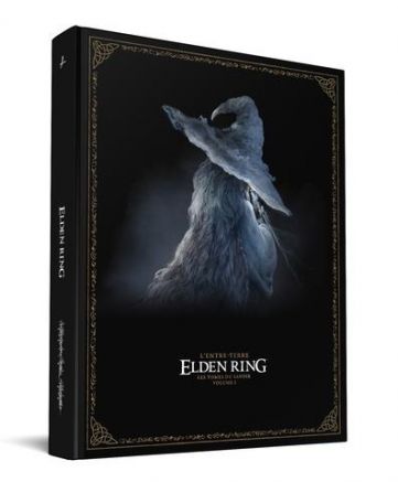 ELDEN RING GUIDE L'ENTRE-TERRELES TOMES DU SAVOIR VOL 1