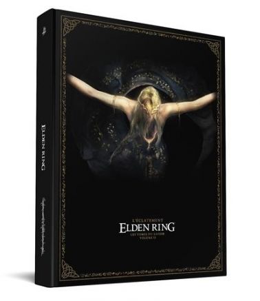 ELDEN RING GUIDE L'ECLATEMENTLES TOMES DU SAVOIR VOL 2